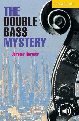 The Double Bass Mystery Level 2 Book with Audio CD Pack by Jeremy Harmer, Philip Prowse