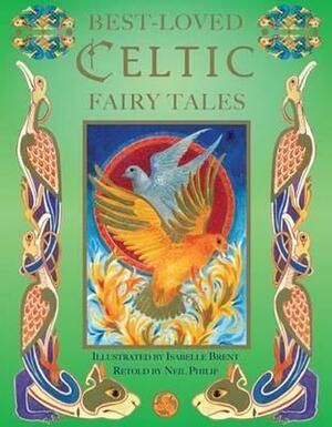 Best Loved Celtic Fairy Tales by Isabelle Brent, Neil Philip