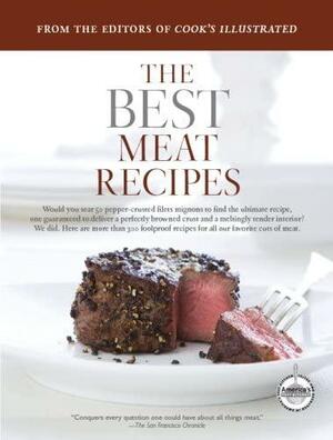 The Best Meat Recipes by Cook's Illustrated Magazine