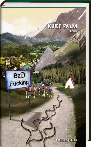 Bad Fucking by Kurt Palm