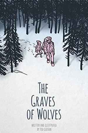 The Graves of Wolves by Ted Closson, Taneka Stotts, Sfe Monster