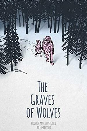 The Graves of Wolves by Ted Closson, Sfe Monster, Taneka Stotts