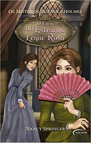 O Caso do Estranho Leque Rosa by Nancy Springer