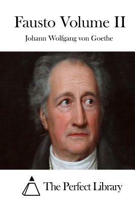 Fausto Volume II by Johann Wolfgang von Goethe