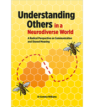 Understanding others in a neurodiverse world by Gemma Williams