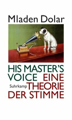 His Master's Voice by Mladen Dolar