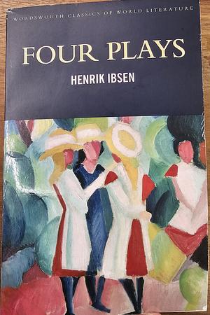 Four Plays by Henrik Ibsen