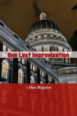 One Last Improvisation by Dan Maguire