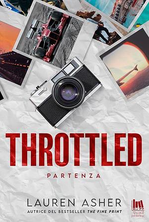 Throttled. Partenza by Lauren Asher