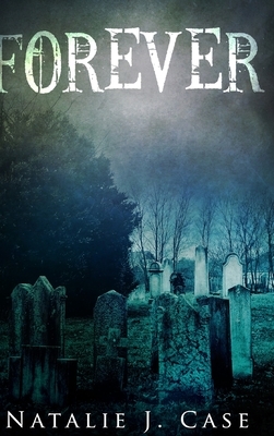 Forever by Natalie J. Case