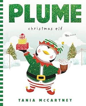 Plume: Christmas Elf by Tania McCartney