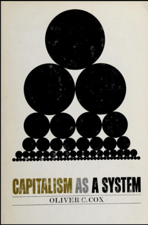 Capitalism as a System by Oliver C. Cox