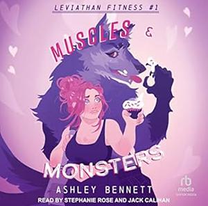 Muscles &amp; Monsters by Ashley Bennett