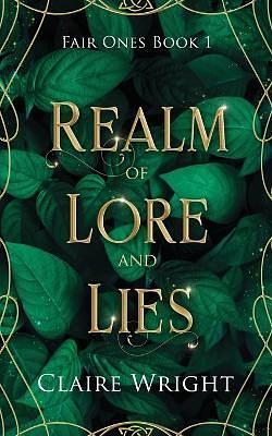 Realm of Lore and Lies by Claire Wright