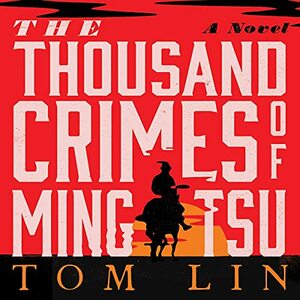 The Thousand Crimes of Ming Tsu by Tom Lin