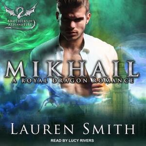 Mikhail: A Royal Dragon Romance by Lauren Smith