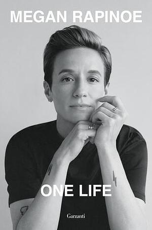 One Life by Megan Rapinoe