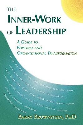 The Inner-Work of Leadership by Barry Brownstein