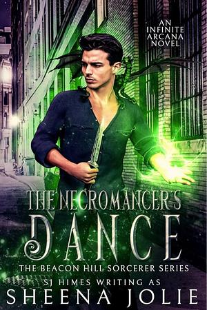 The Necromancer's Dance by SJ Himes, Sheena Jolie