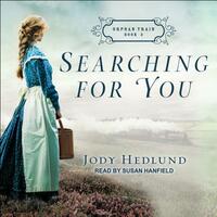 Searching for You by Jody Hedlund