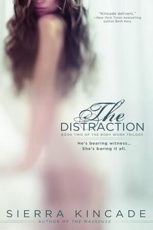 The Distraction by Sierra Kincade