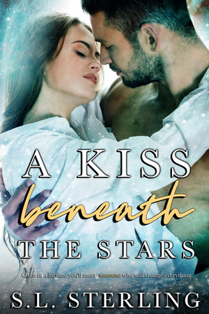 A Kiss Beneath the Stars by S.L. Sterling