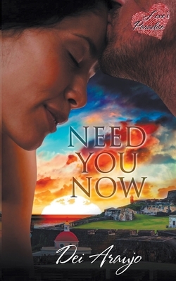 Need You Now by Dei Araujo