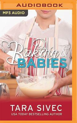 Baking & Babies by Tara Sivec