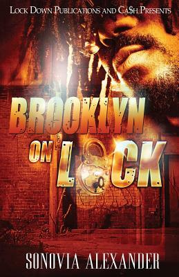 Brooklyn On Lock by Sonovia Alexander