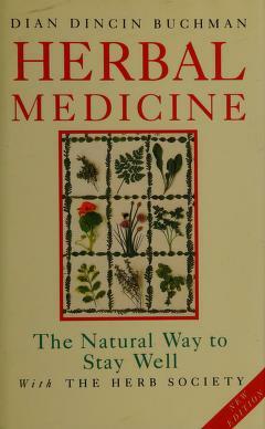 Herbal Medicine: The Natural Way to Stay Well by Dian Dincin Buchman