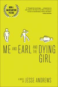 Me and Earl and the Dying Girl by Jesse Andrews