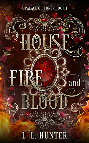 House of Fire and Blood by L.L. Hunter