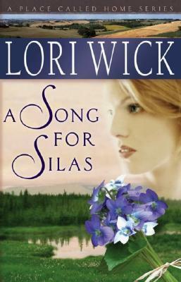 A Song for Silas by Lori Wick