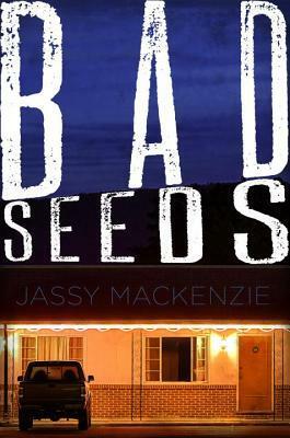 Bad Seeds by Jassy Mackenzie