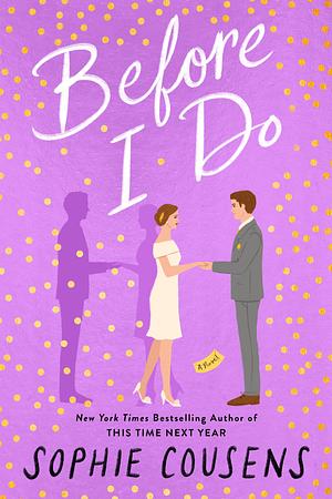 Before I Do by Sophie Cousens