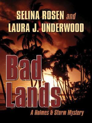 Bad Lands by Laura J. Underwood, Selina Rosen