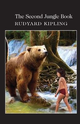 The Second Jungle Book Illustrated by Rudyard Kipling