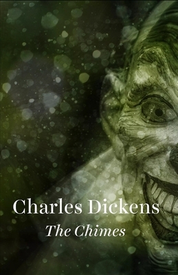 The Chimes Illustrated by Charles Dickens