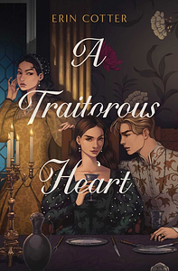 A Traitorous Heart by Erin Cotter