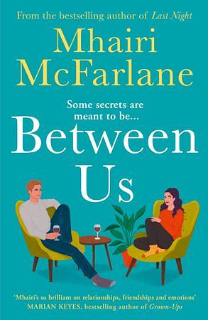 Between Us by Mhairi McFarlane