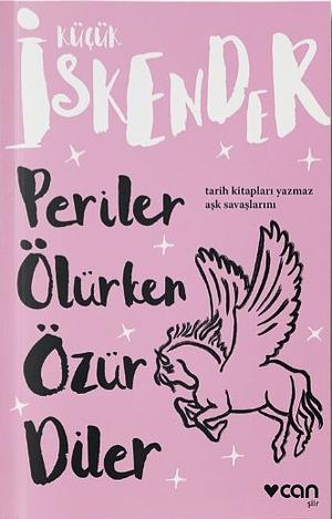 Periler Ölürken Özür Diler by Küçük İskender