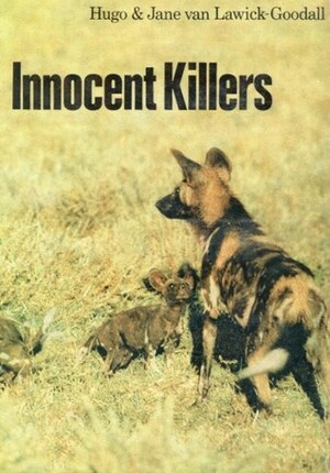 Innocent Killers by Hugo van Lawick, Jane Goodall