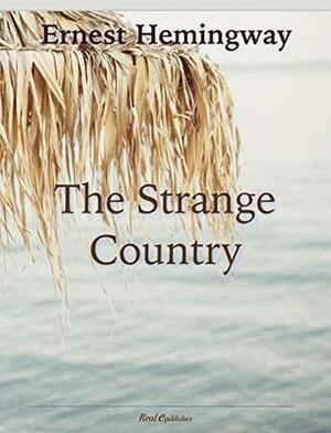 The Strange Country by Ernest Hemingway