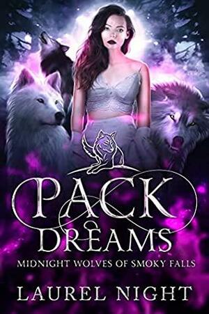 Pack Dreams by Laurel Night