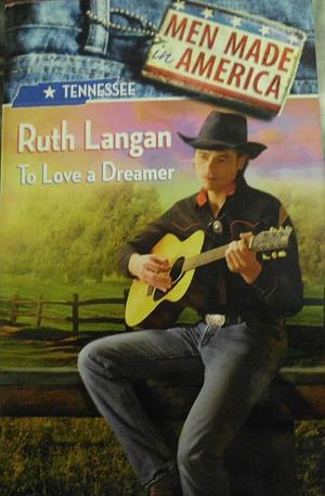 To Love a Dreamer by Ruth Ryan Langan