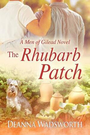 The Rhubarb Patch by Deanna Wadsworth