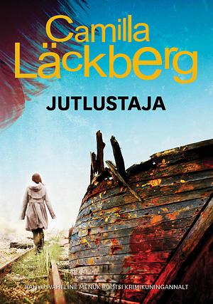 Jutlustaja by Camilla Läckberg