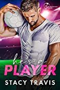 He's a Player by Stacy Travis