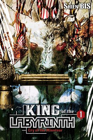 King of the Labyrinth, Vol. 1 (light novel): Cry of the Minotaur by Noriko Meguro, Shien Bis