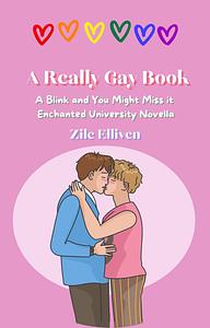 A Really Gay Book by Zile Elliven